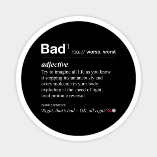 Ghostbusters definition of 'bad' (white version) Magnet